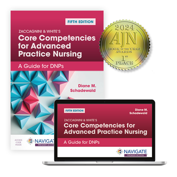 Zaccagnini & White's Core Competencies for Advanced Practice Nursing: A Guide for DNPs, Fifth Edition