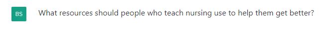 A ChatGPT Query about what resources nursing teachers could