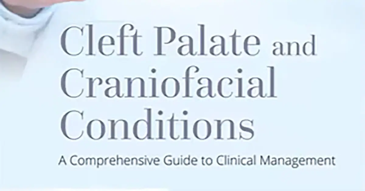 cleft-palate-and-craniofacial-conditions-a-comprehensive-guide-to-clinical-management-4e